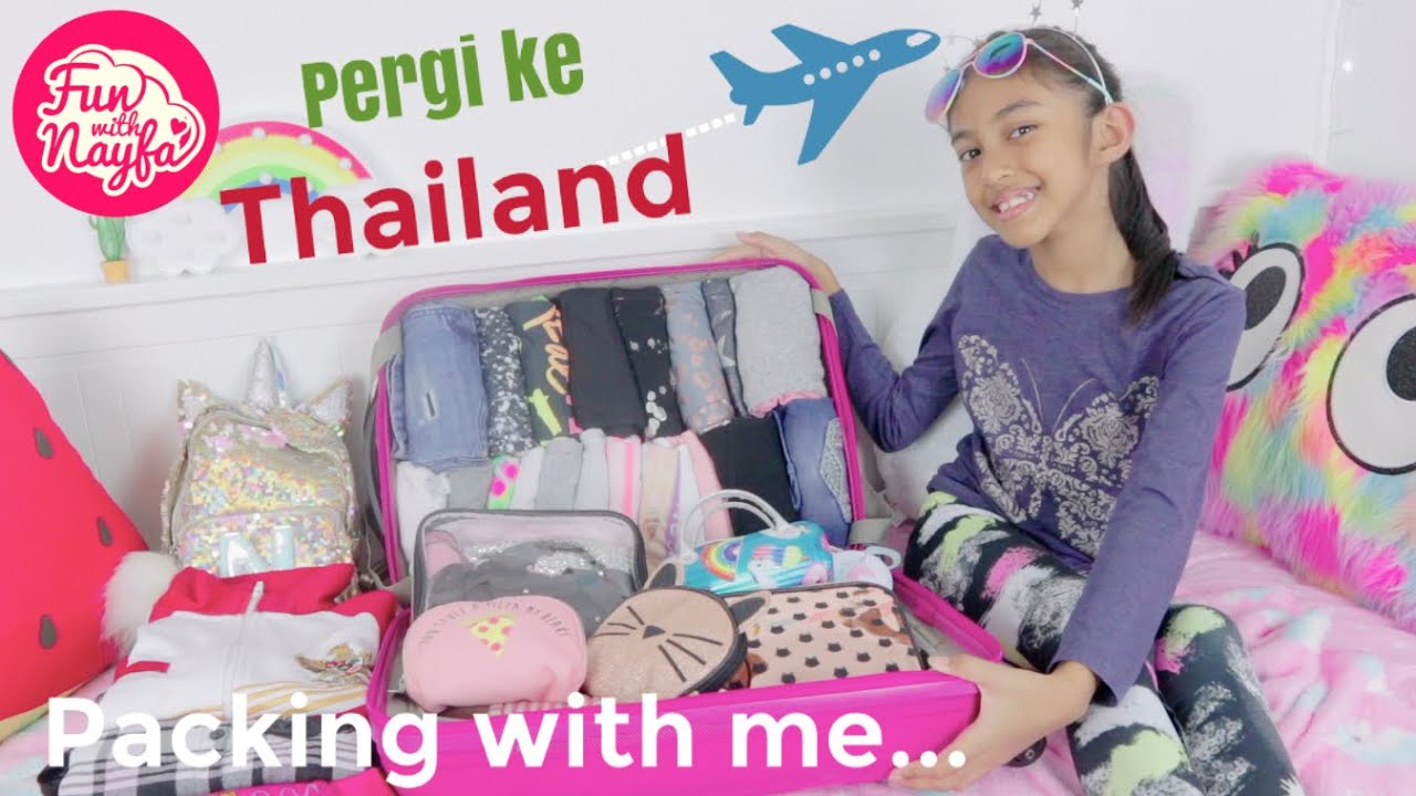 Persiapan Nayfa Pergi Ke Thailand - Packing With Me | @funwithnayfa