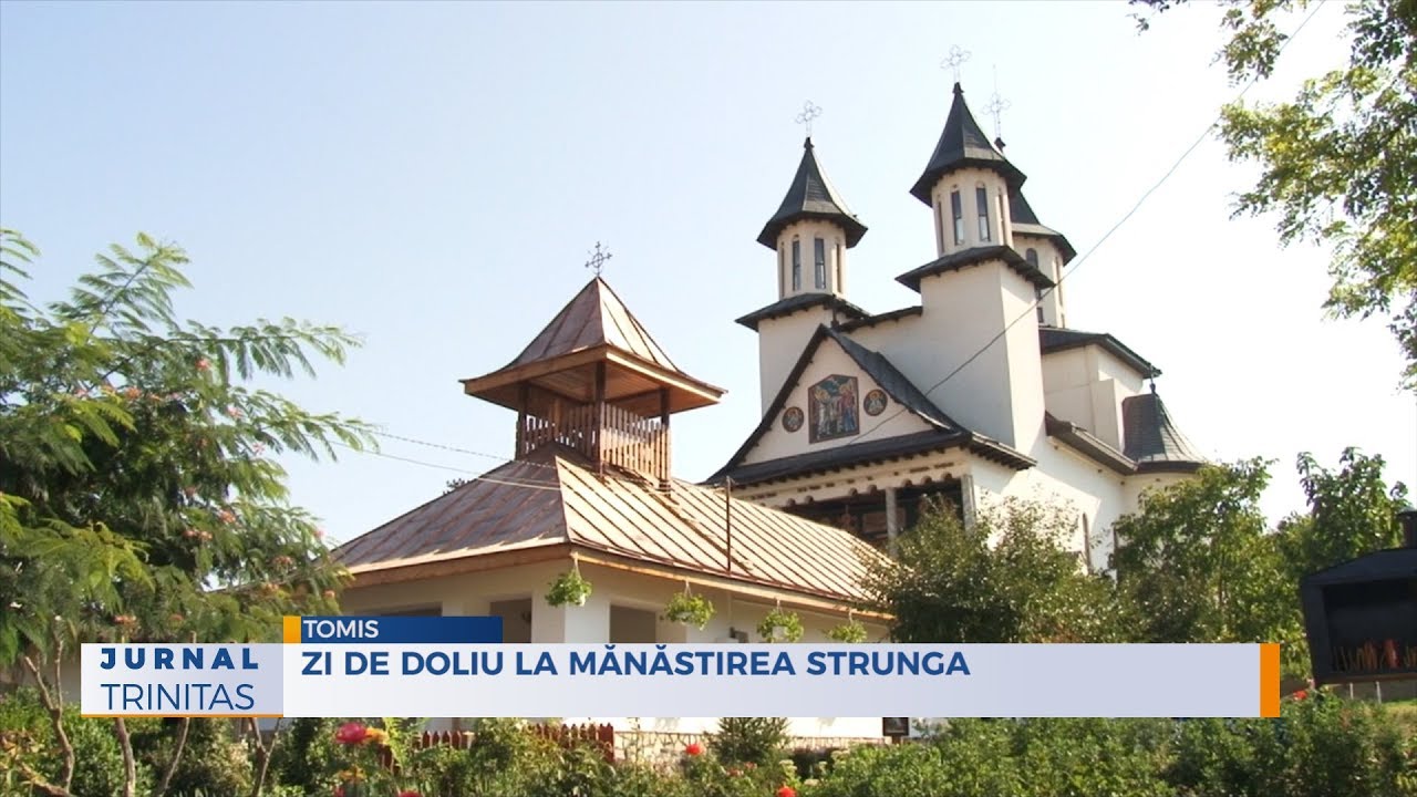 Zi de doliu la Mănăstirea Strunga