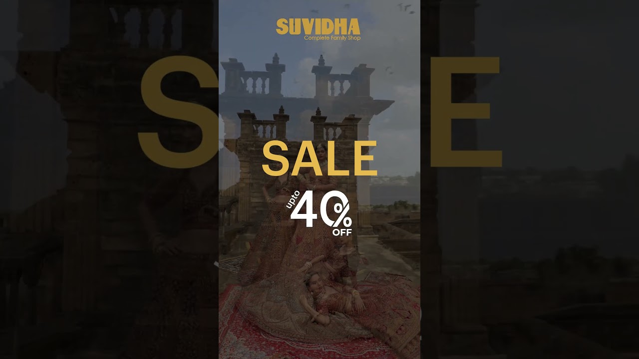Suvidha's 40th Anniversary Sale: A Legacy of Style, Unbelievable Discounts | Suvidha Fashion | Dadar