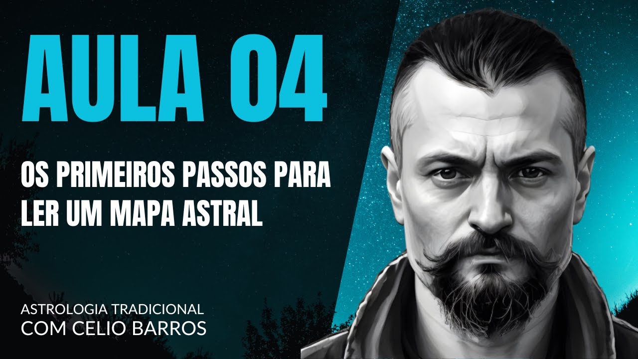 COMO COMEÇAR A LER UM MAPA ASTRAL - Astrologia Tradicional com Celio Barros