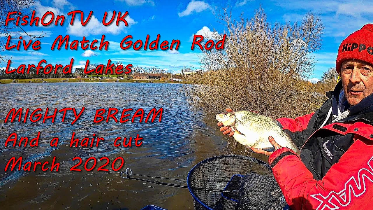 FishOnTV : Live Match Fishing Golden Rod Qualifier : Larford Lakes : March 2020