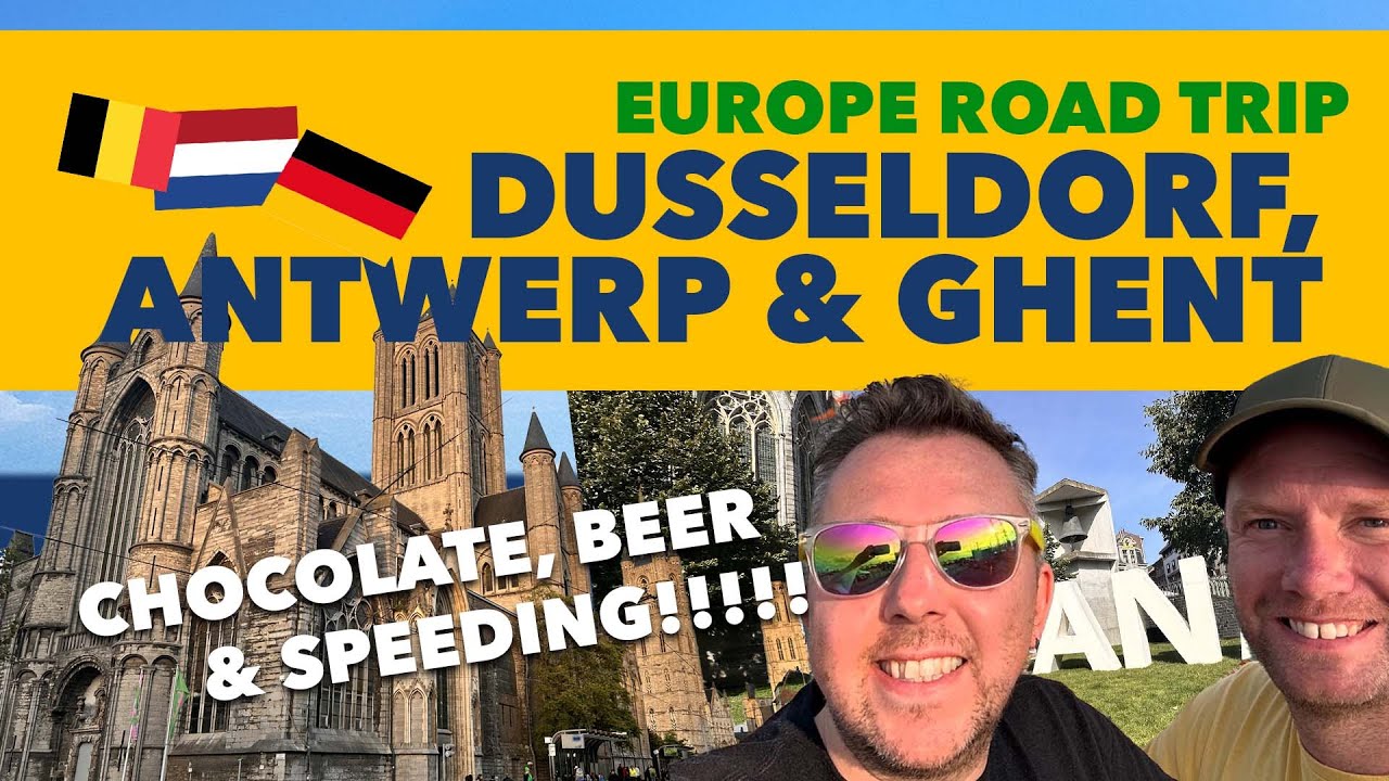 Europe Road Trip - Dusseldorf, Antwerp & Ghent