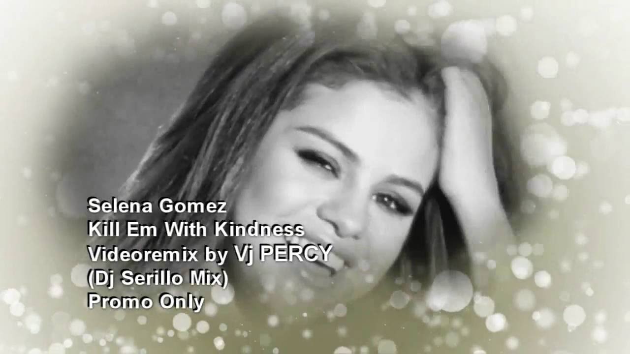Selena Gomez - Kill Em With Kindness (VJ Percy Remix Video)