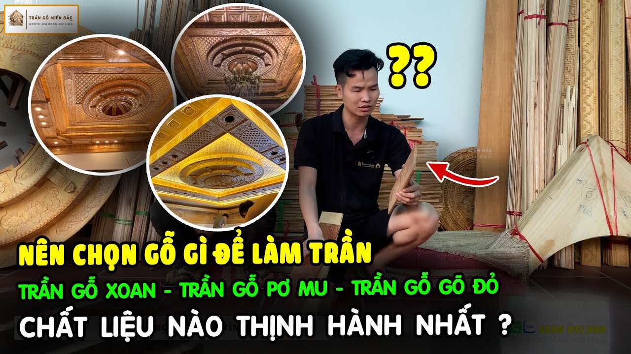 (Trần gỗ xoan - Trần Gỗ Pơ Mu - Trần Gỗ Gõ Đỏ ) NÊN TRỌN CHẤT LIỆU NÀO? | TRẦN GỖ MIỀN BẮC
