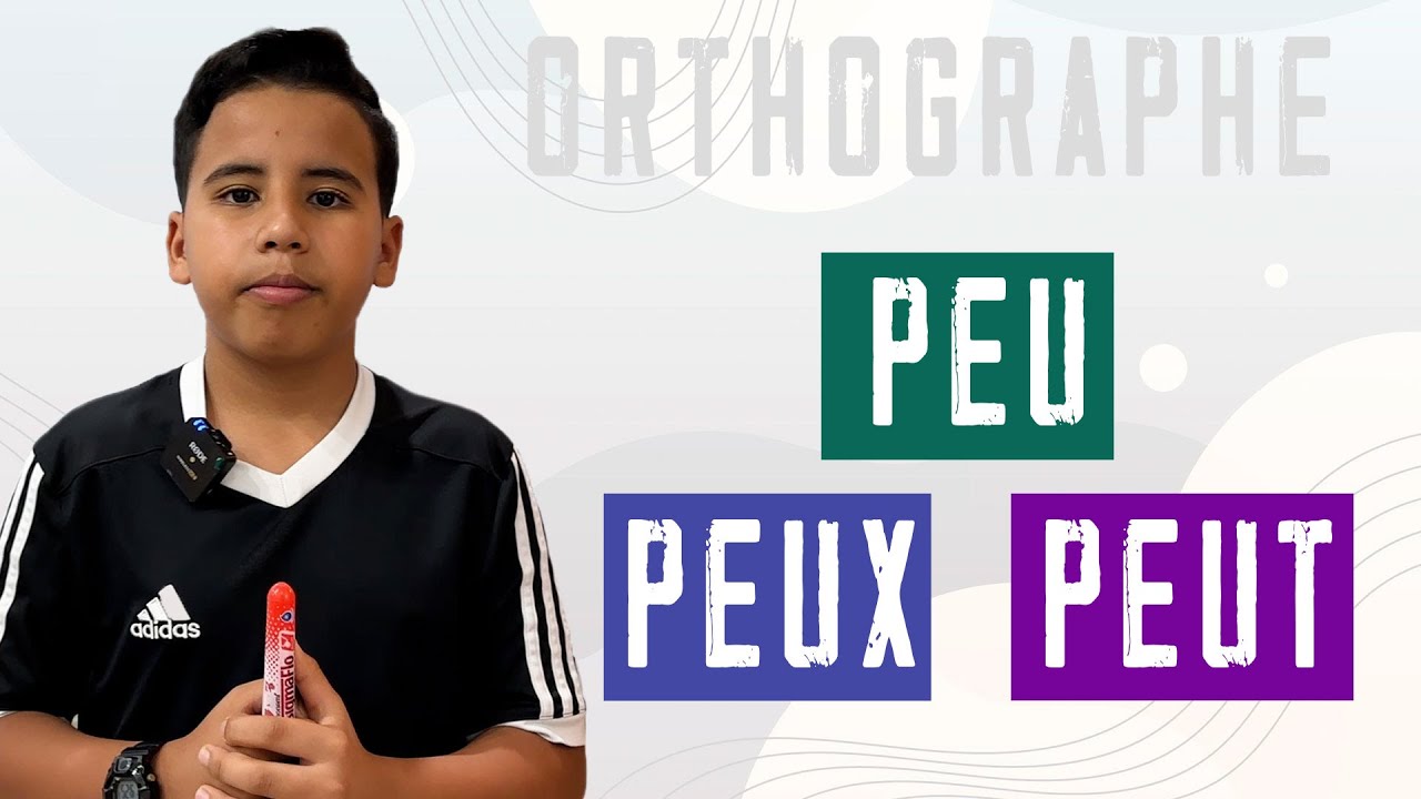 Peu, peux ou peut? (Orthographe)