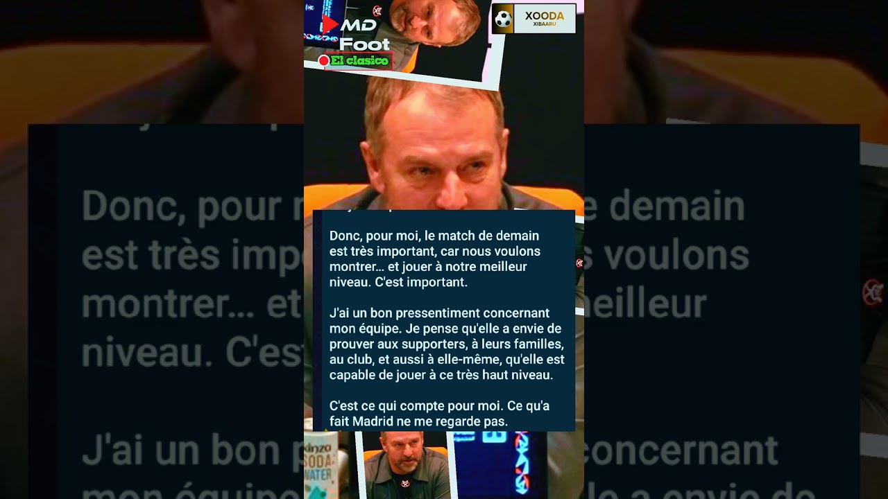 #SONINKE : CLASICO demain confrence des presses Hansi Flick et Xabi Alonso