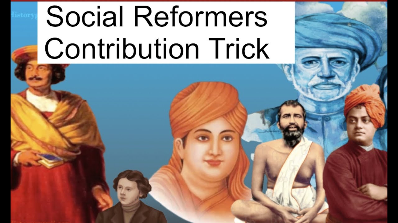 Trick Social Reformers and Contribution Indian History Important topic