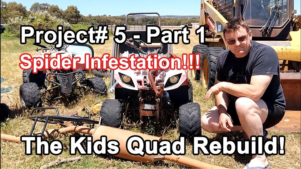 The Kids Quad Rebuild - Project#5 - Part 1 (Spider Infestation!!!)