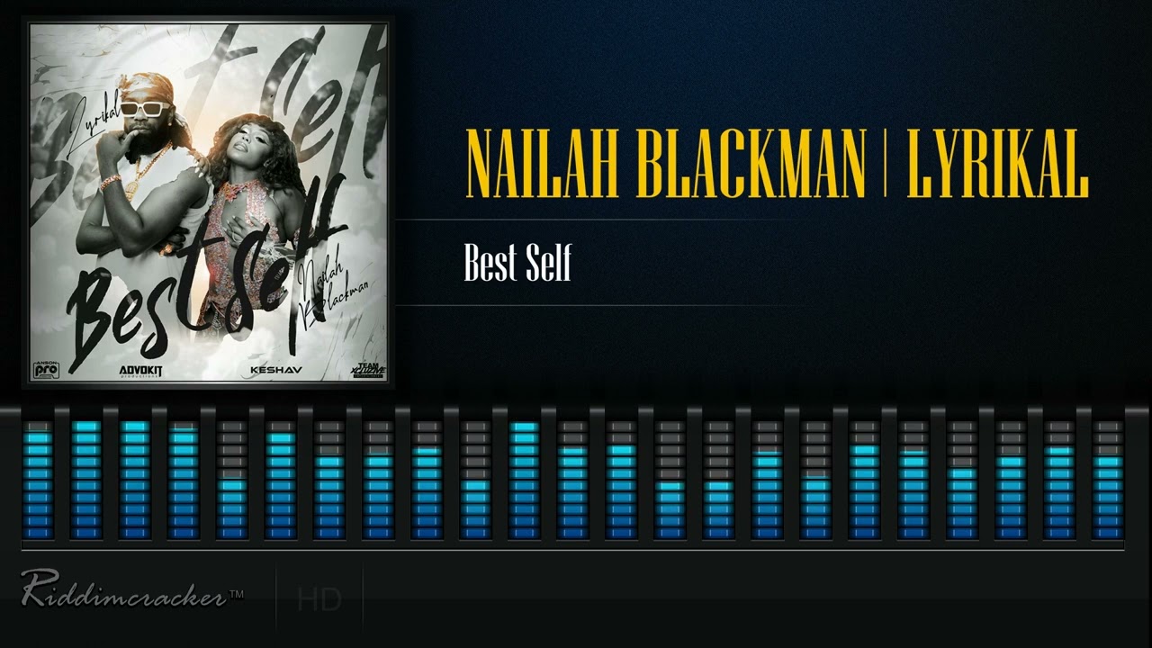 Nailah Blackman & Lyrikal - Best Self | Soca 2024