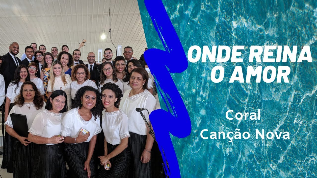 Onde Reina o Amor (Ubi Caritas Est) - Coral Canção Nova