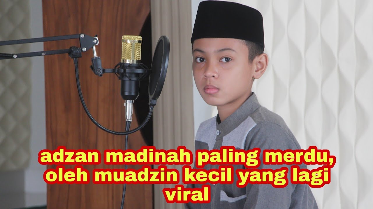adzan madinah termerdu di indonesia. oleh muadzin kecil yang lagi viral