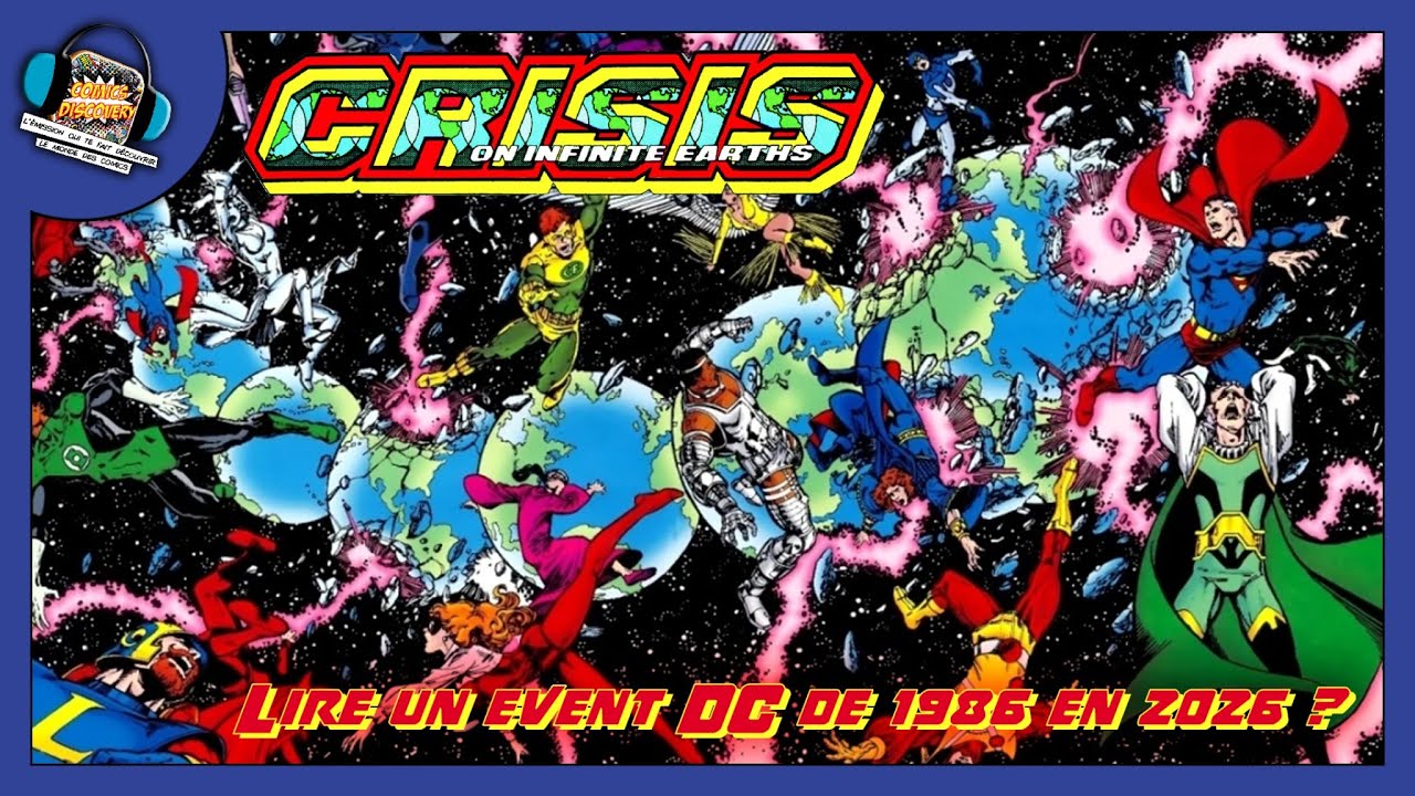 Lire un event de 1986 en 2026 ? - ComicsDiscovery : Crisis On Infinite Earth