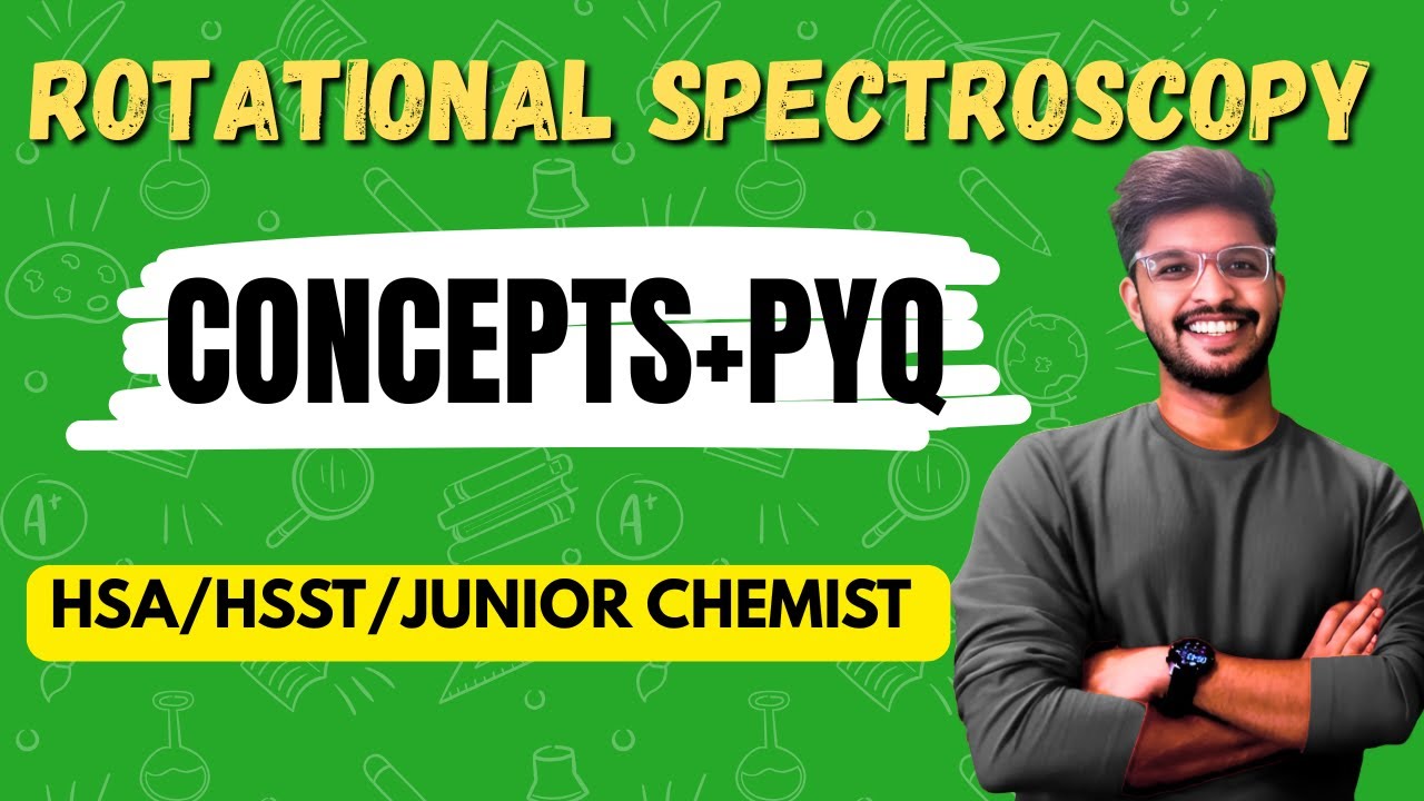 Rotational Spectroscopy Explained 🔁 | Concept + PYQs മലയാളത്തിൽ