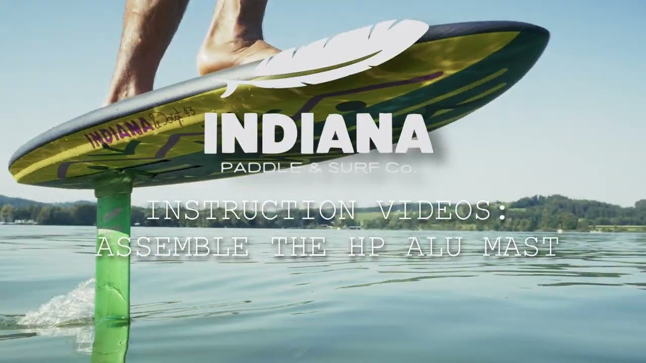 Indiana Foil Instruction Video: Assemble the HP Alu Mast