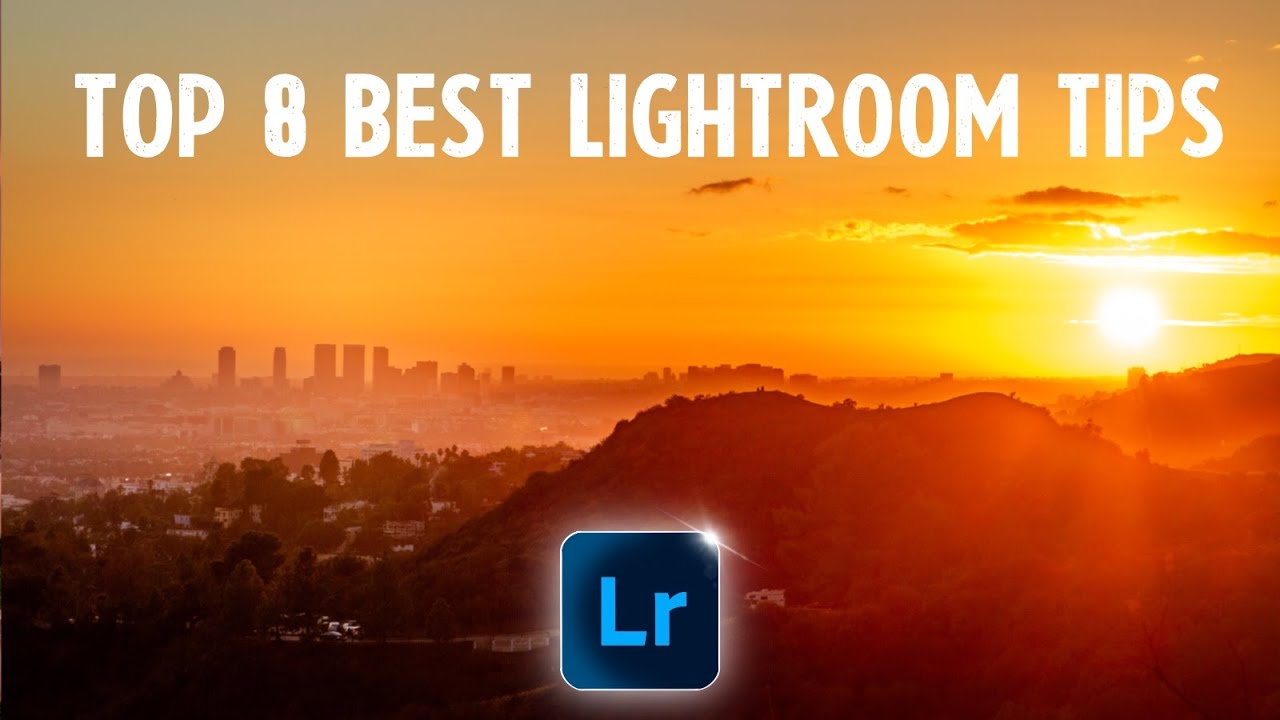 TOP 8 Lightroom TIPS that will change your LIFE