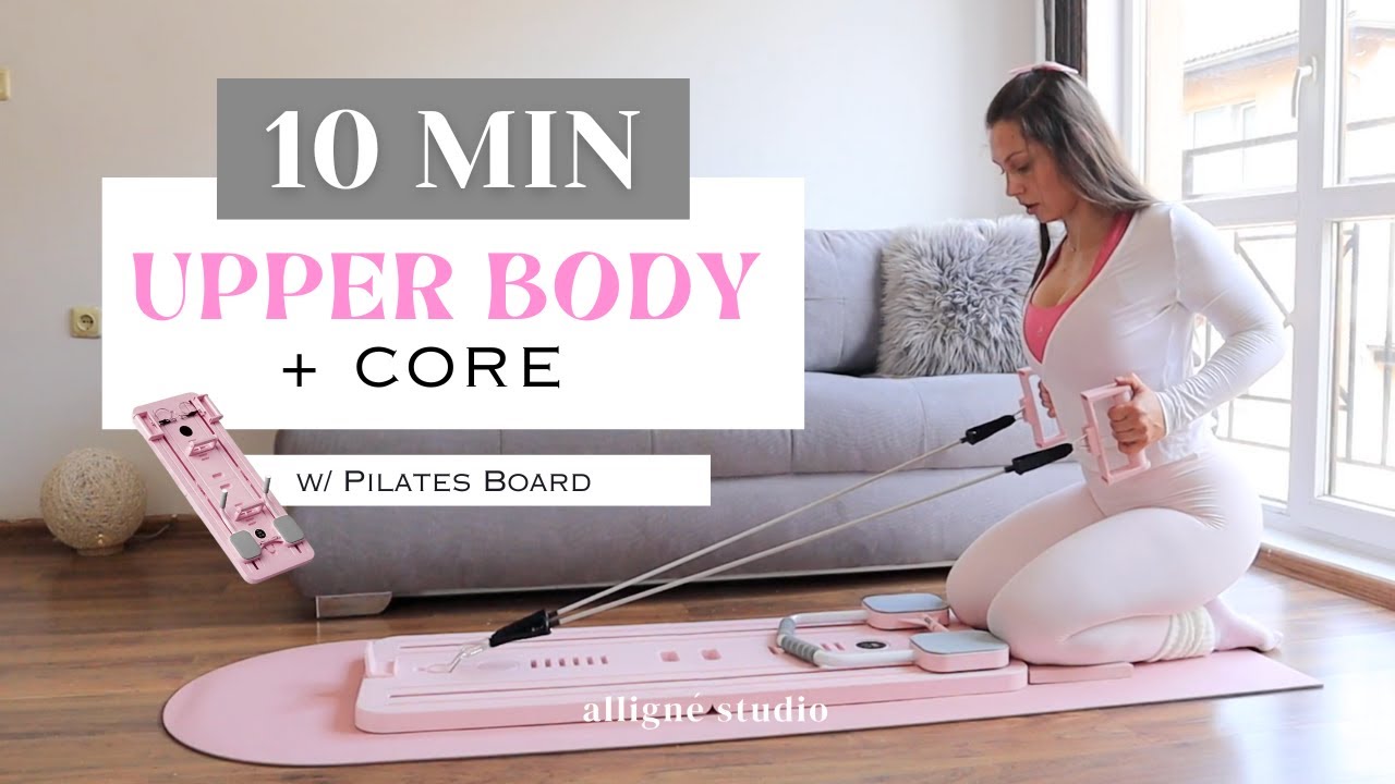 Pilates Board: The Upper Body Workout You Didn't Know You Needed