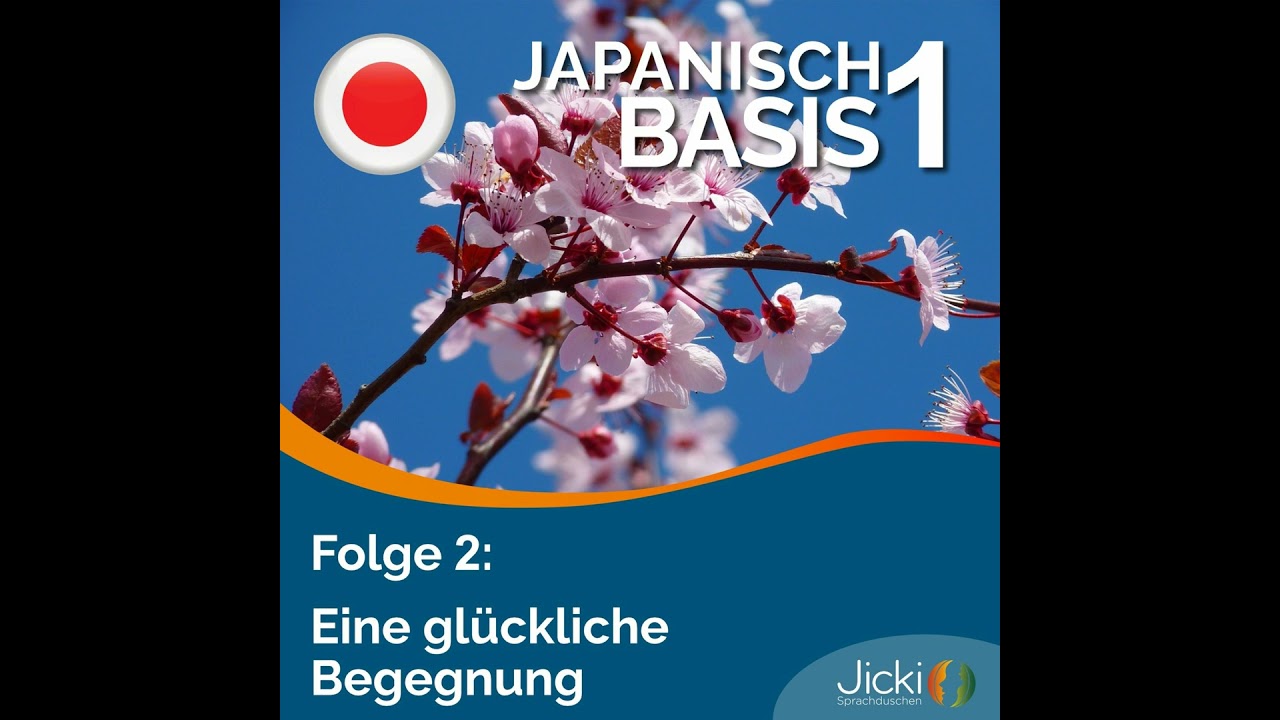 Japanisch lernen Basis 1 | Jicki Sprachdusche | Lektion 2