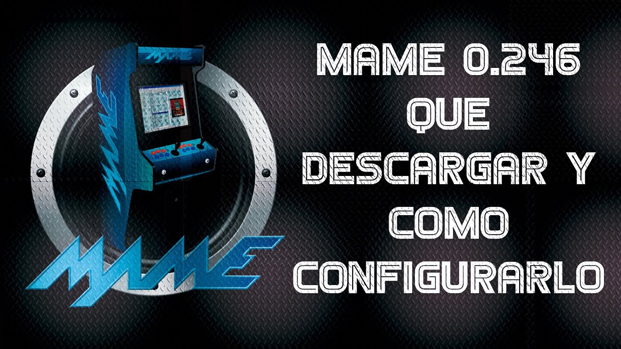 🔻⚠️ MAME 2022 ⚠️🔻 MAME 0.246  COMPILACION, ROMSET , TUTORIALES , como descargarlo y mucho mas!