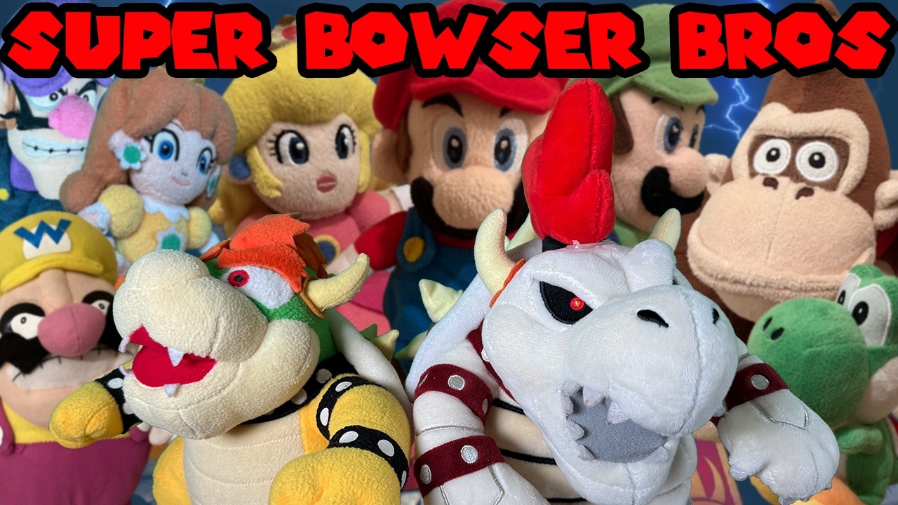 Super Bowser Bros! | Super Plush Mario