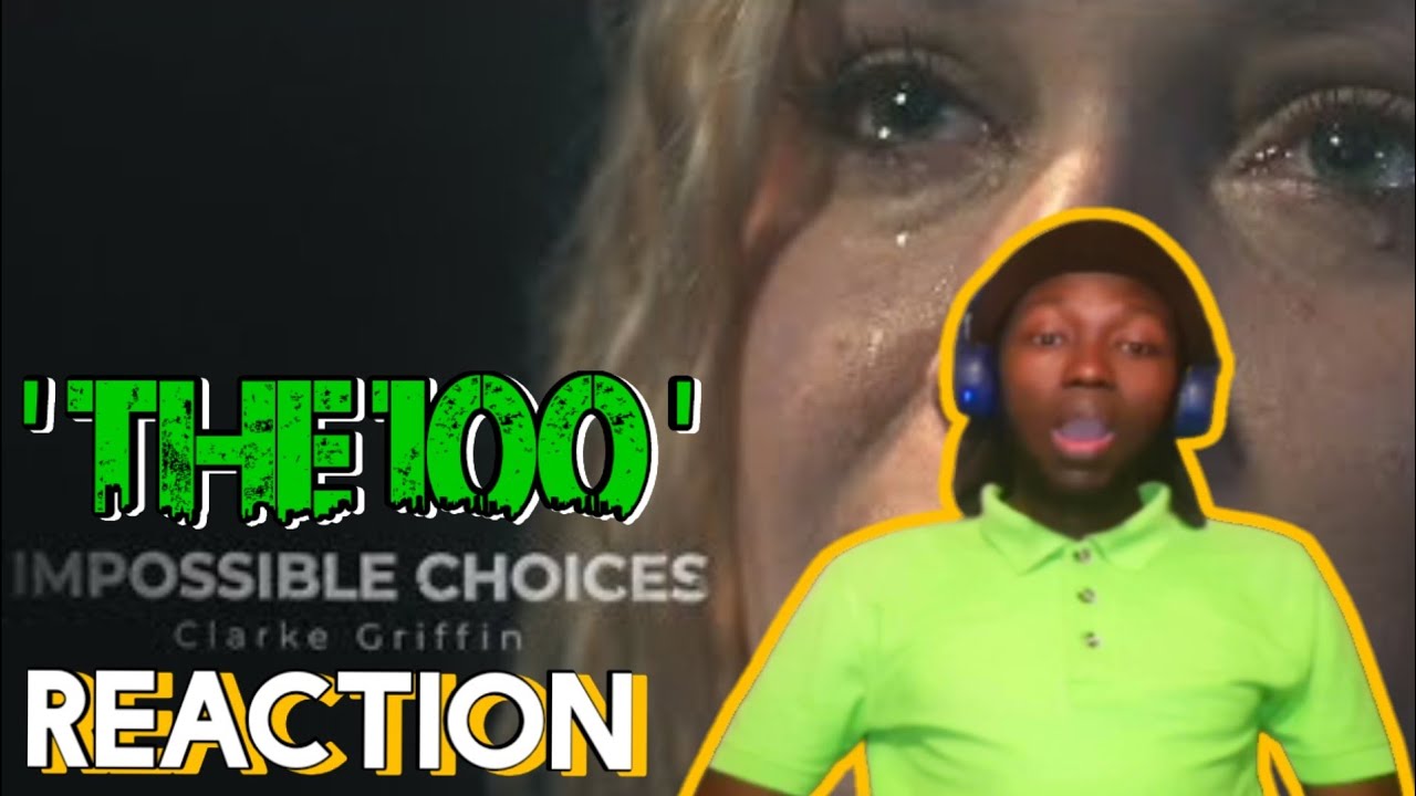 'CLARKE GRIFFIN - Impossible Choices' REACTION| The 100|