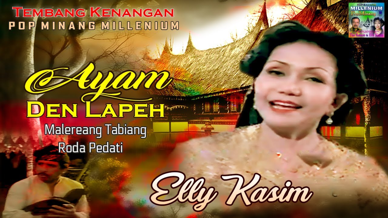 Elly Kasim - Ayam Den Lapeh | Malereang Tabiang | Roda Padati || Pop Minang Millenium