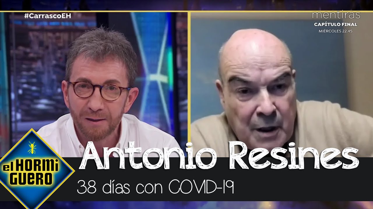 Antonio Resines habla sobre su larga lucha contra el Covid - El Hormiguero
