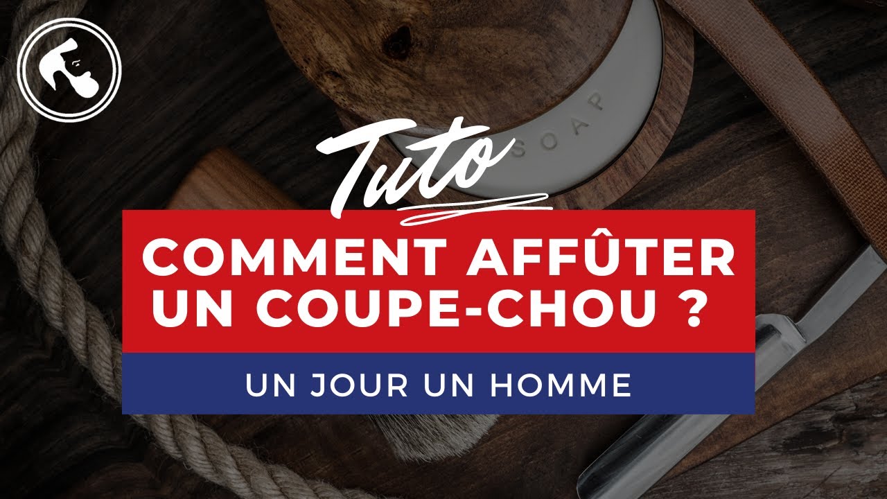 Comment affûter un coupe-chou ?