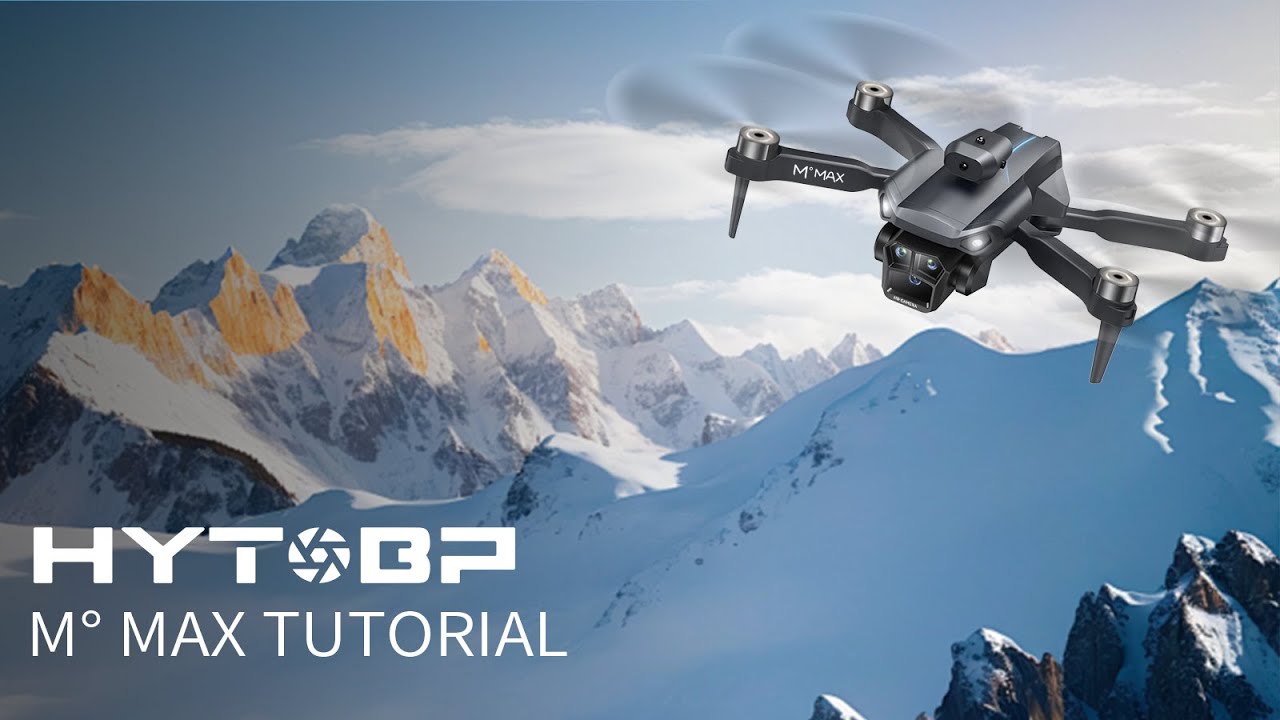 Drone Tutorial - HYTOBP M&deg; MAX