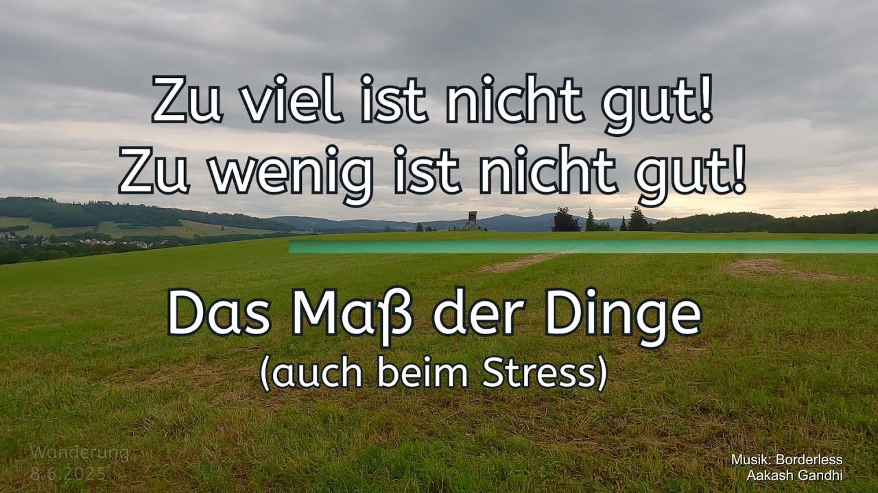 Zu viel ist nicht gut - zu wenig ist nicht gut - Ma&szlig; halten