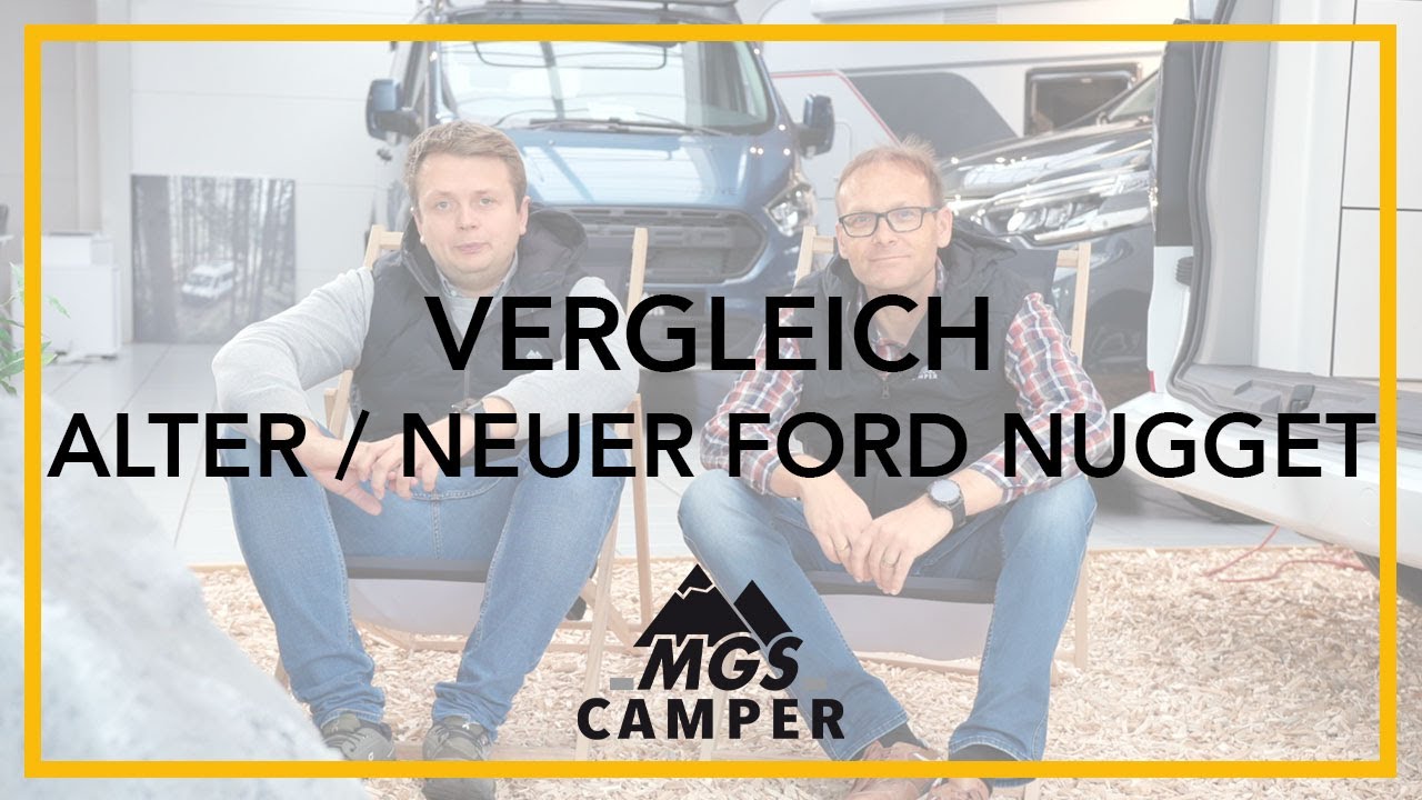 Der neue Ford Nugget im Vergleich zum alten | MGS Camper 🏔️ #MGSCAMPER