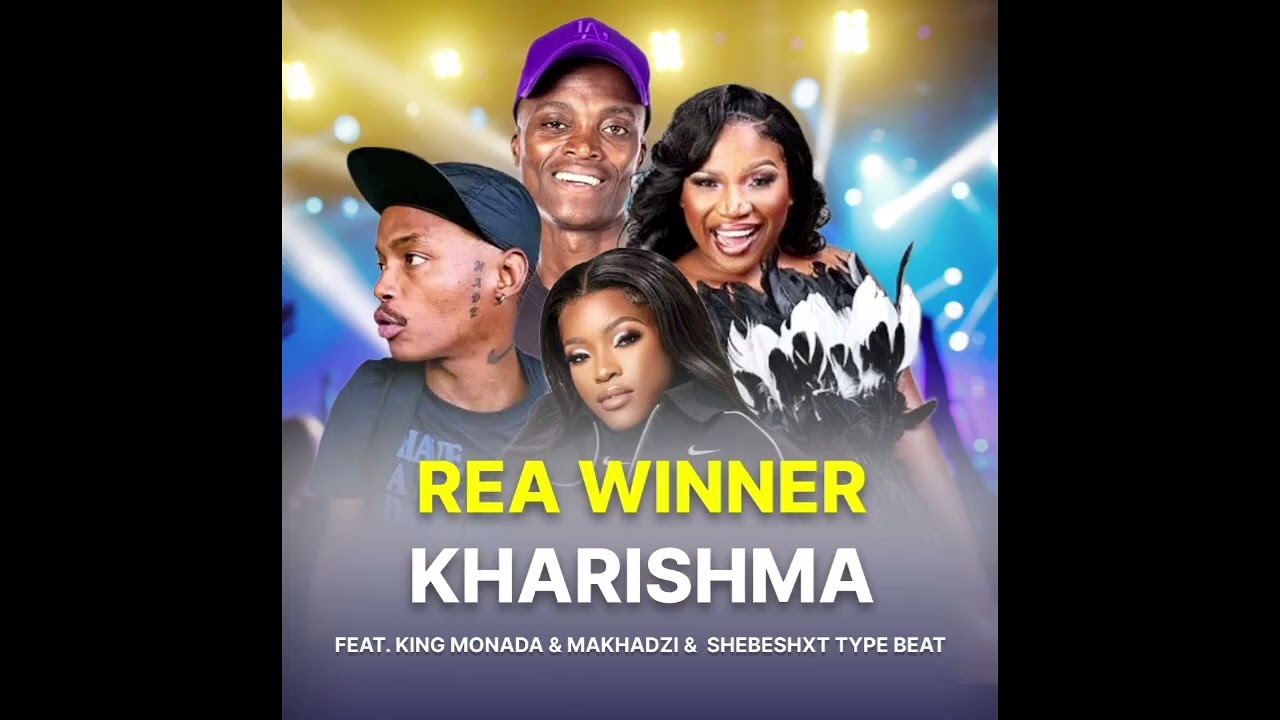 Rea winner   Kharishma ft Makhadzi ft King Monada & Shebeshxt type beat
