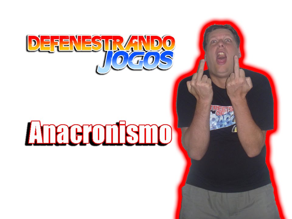 Defenestrando Anacronismo