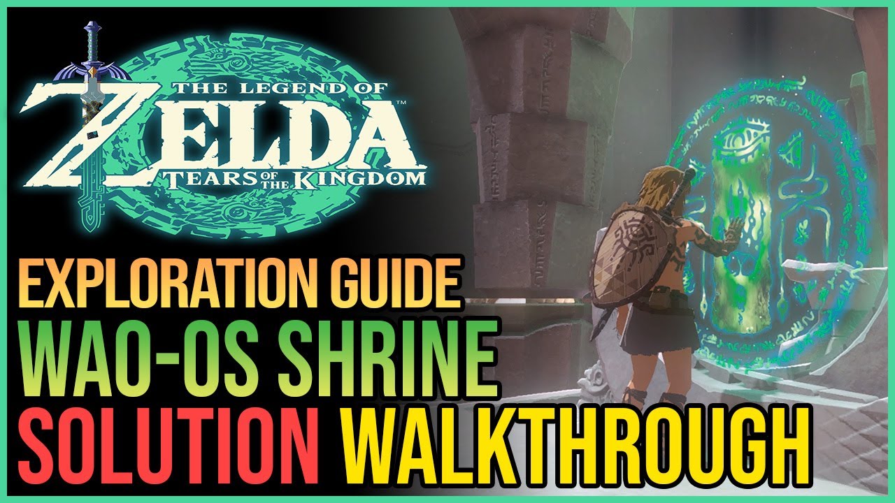 Wao-Os Shrine Walkthrough Zelda Tears of The Kingdom