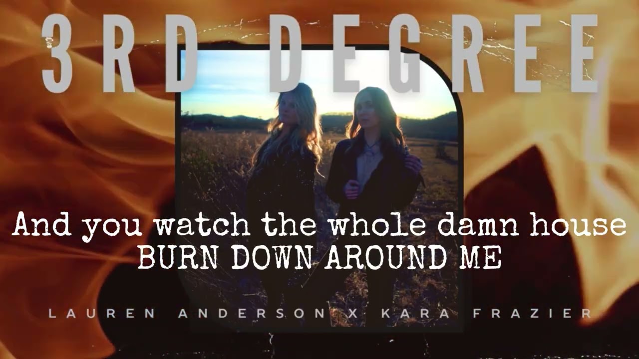 3rd Degree (Lyric Video) - by Lauren Anderson & Kara Frazier