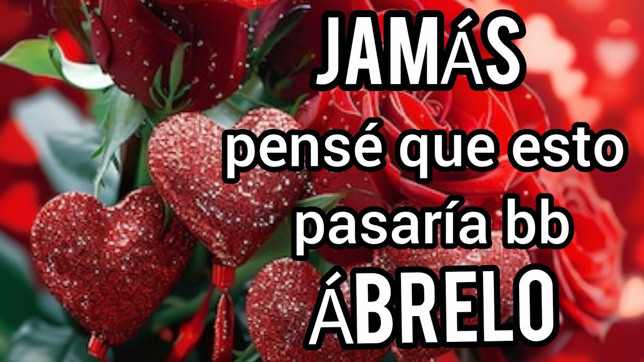 Jamás pensé que esto pasaría algún día querida escuchalo y dime porqué b..