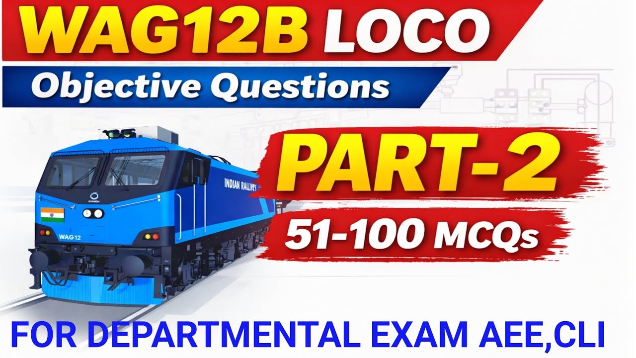 WAG12B Loco Objective Questions | PART-2 (51–100 MCQs) | Railway Exam Special | CBT / CLI / LP