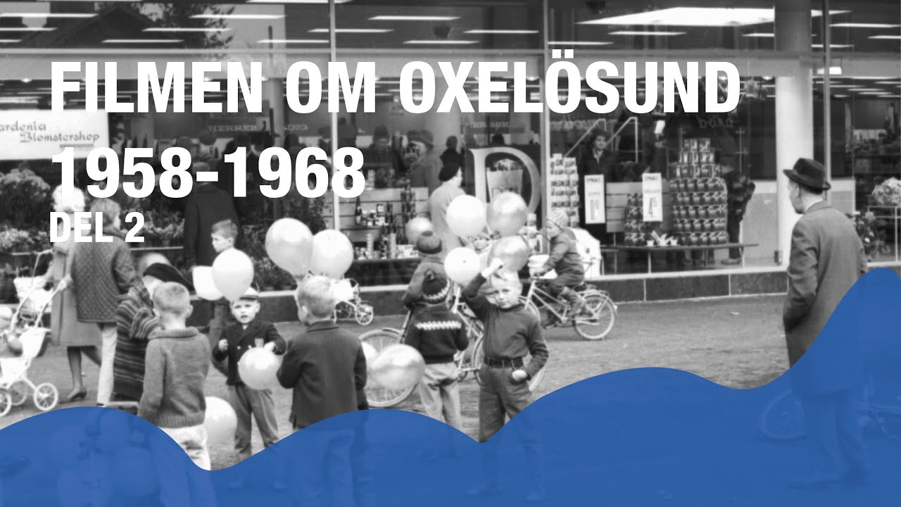 Filmen om Oxelösund 1958-1968 - Del 2