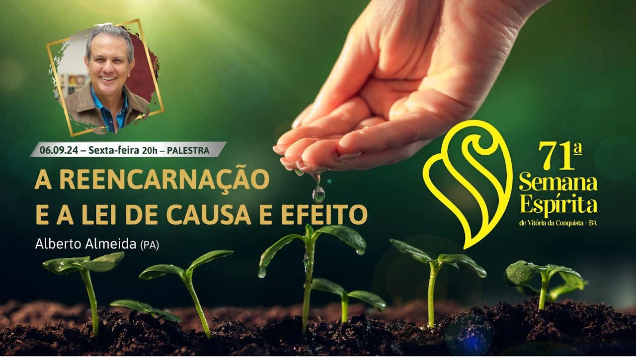 Alberto Almeida • A reencarnação e a Lei de Causa e Efeito