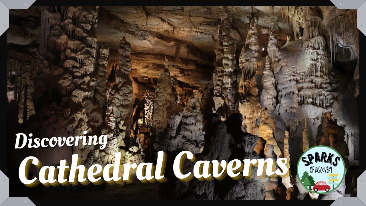 Discovering Cathedral Caverns State Park