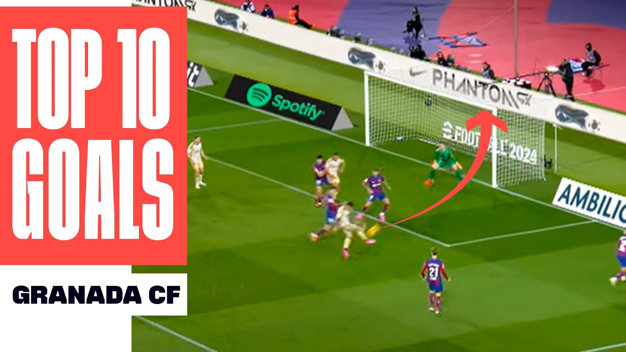 ¡Los 10 MEJORES GOLES del GRANADA CF en LALIGA EA SPORTS 2023/24!