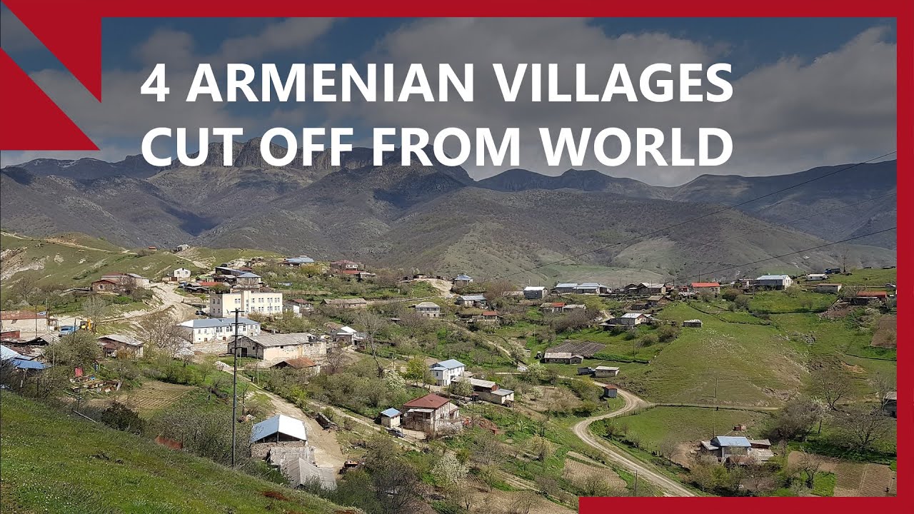 Villages in Artsakh face a &lsquo;double blockade&rsquo;