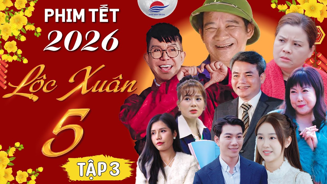 PHIM HÀI TẾT MỚI NHẤT 2026 | LỘC XUÂN 5 - TẬP 3 | QUANG TÈO, LONG NHẬT, HỒ LIÊN
