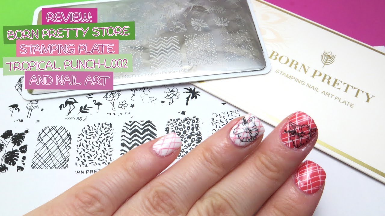 Review: Born Pretty Store Stamping Plate Tropical Punch-L002 and Nail Art