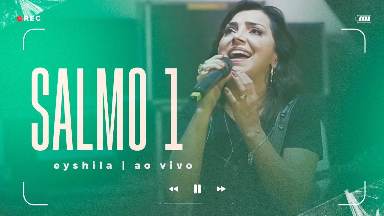 Salmo 1 (Ao Vivo) | Eyshila #CanteComigo