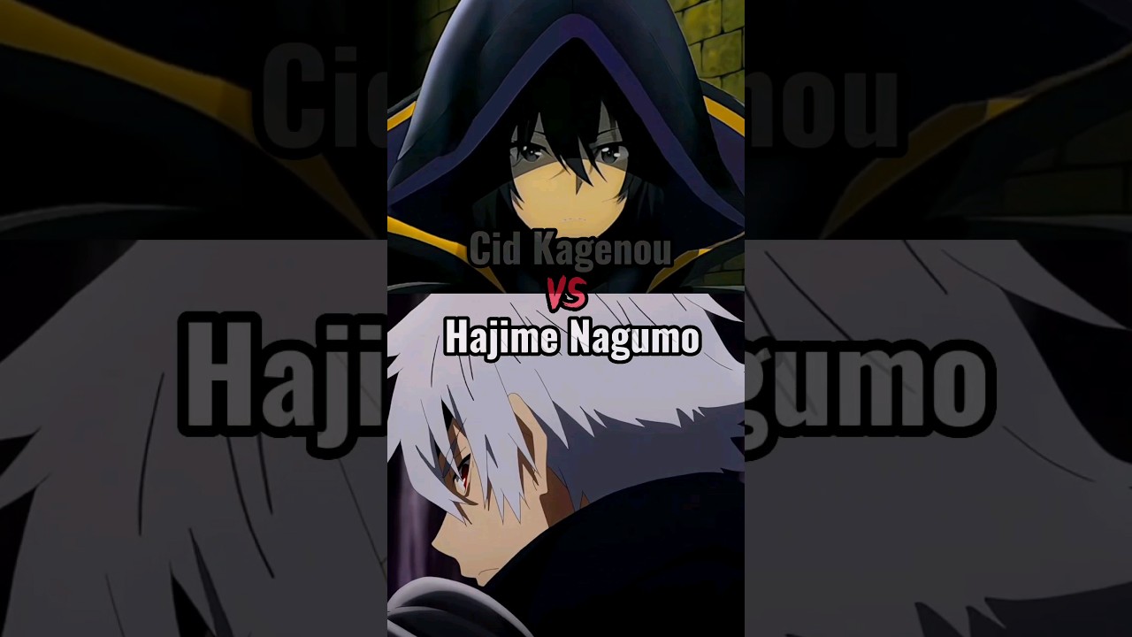 Cid Kagenou Vs Hajime Nagumo
