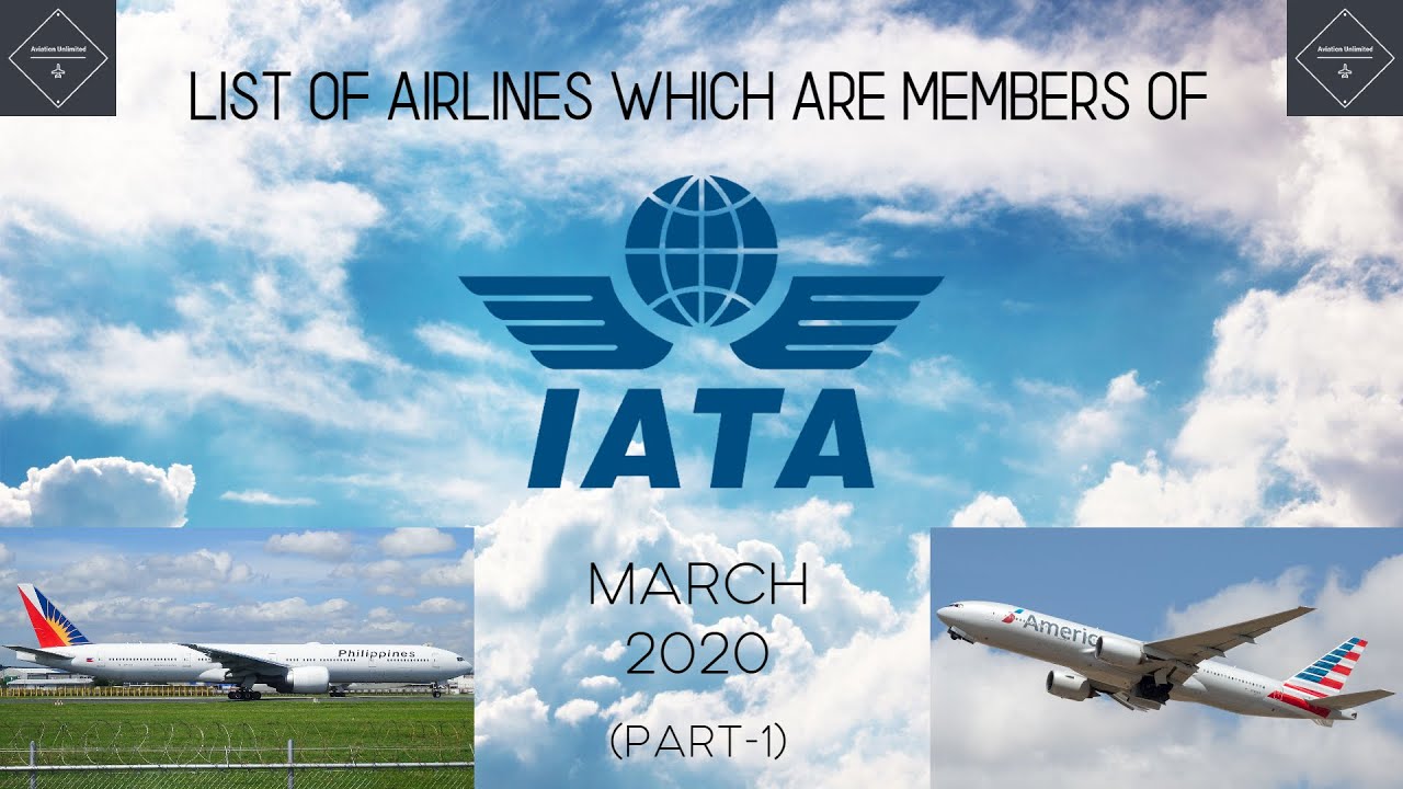 List of Airline Members of IATA as of March 2020 | International Air Transport Association (Part-1)