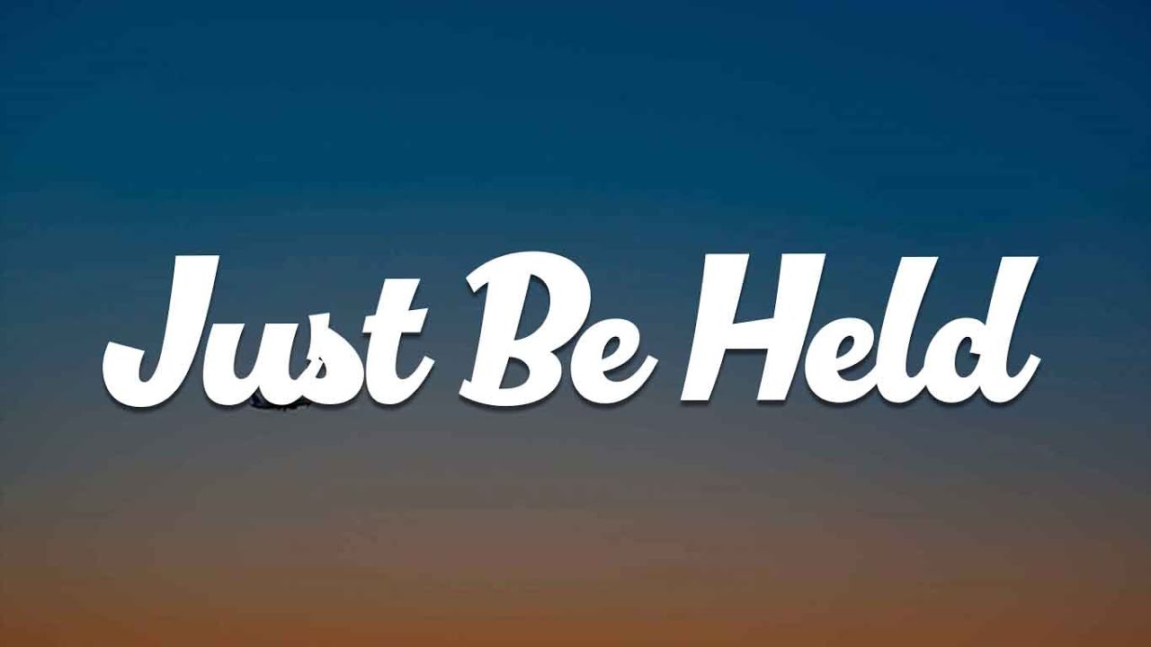 Just Be Held (Lyric) - Casting Crowns, Matthew West, MercyMe