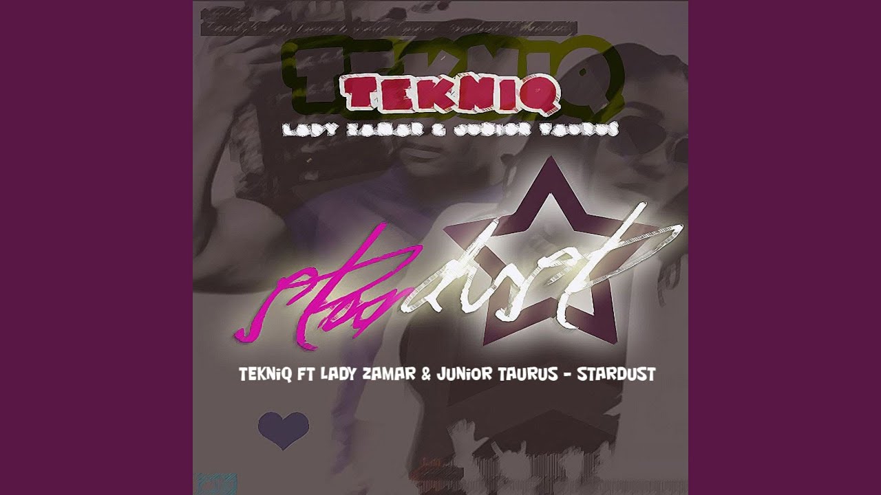 Stardust (feat. Lady Zamar, Junior Taurus)