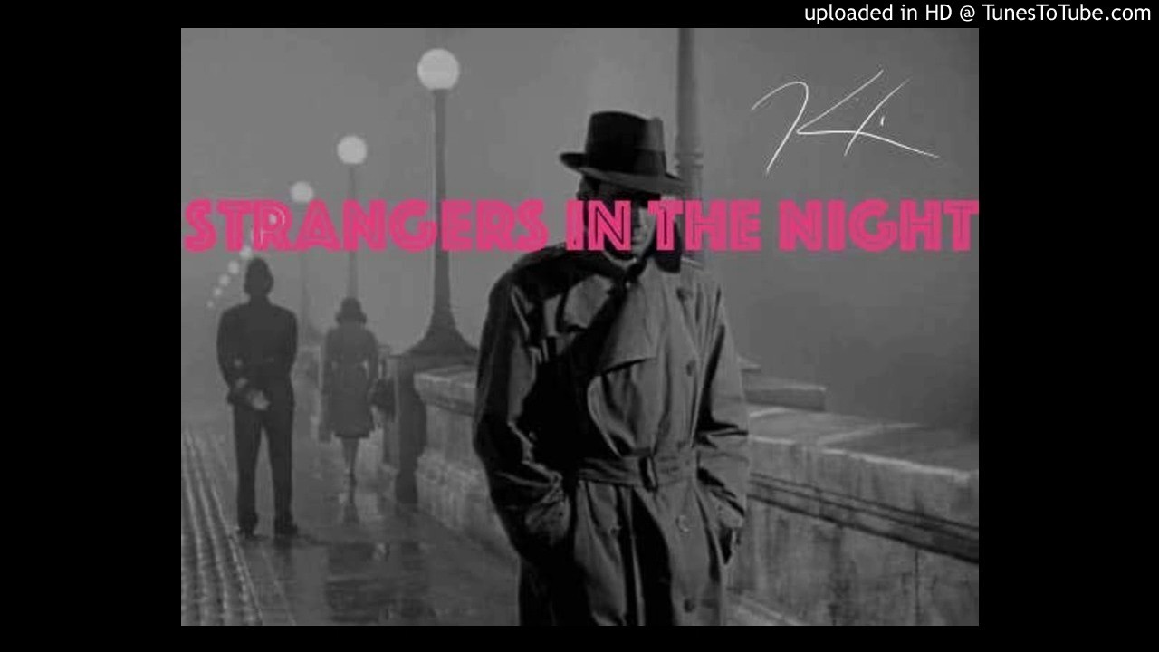 KEVIN MAX- STRANGERS IN THE NIGHT