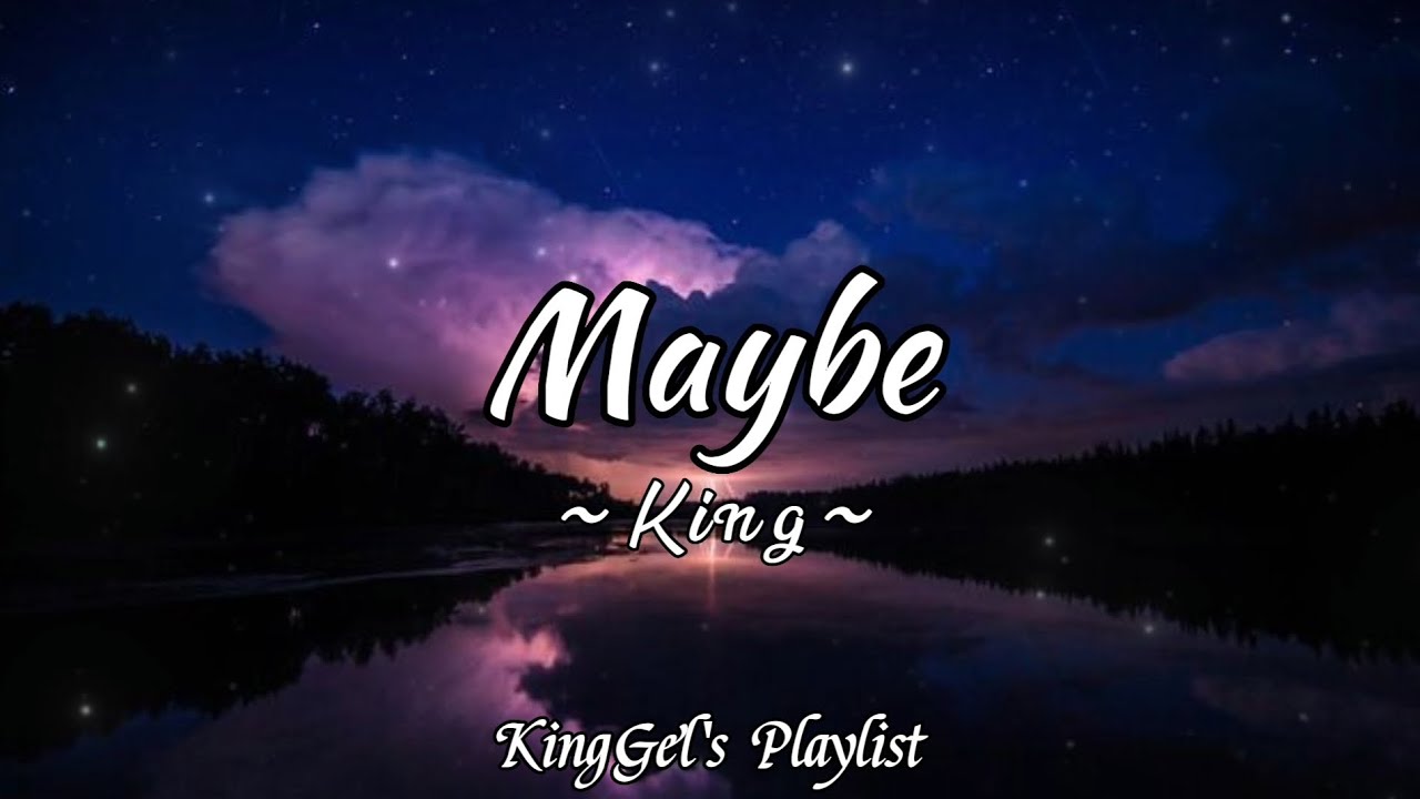 Maybe - King (Karaoke Version)